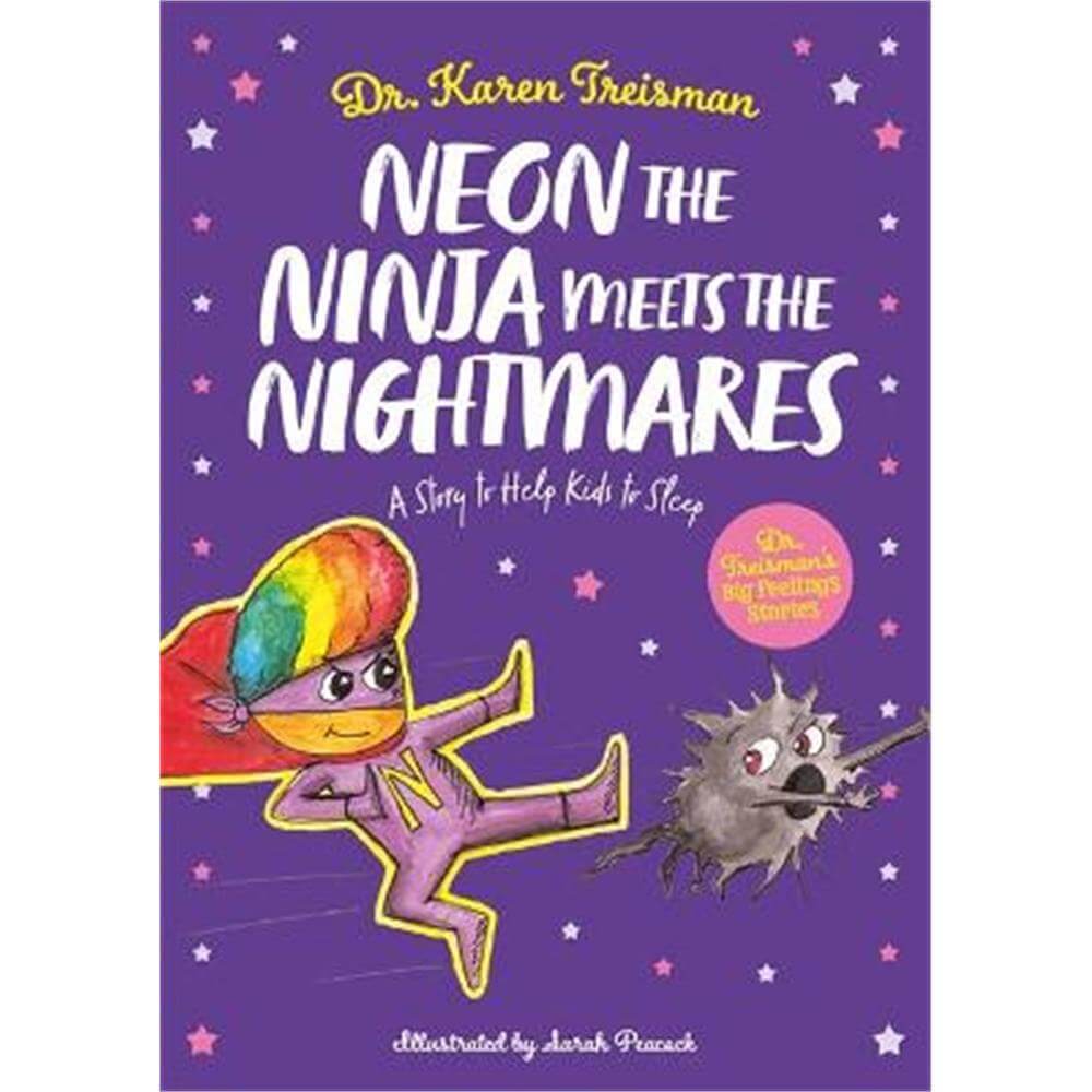 Neon the Ninja Meets the Nightmares: A Story to Help Kids to Sleep (Paperback) - Dr Karen Treisman, Clinical Psychologist, trainer, & author
